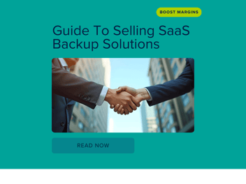 Sell SaaS Backup Solutions - MSPs Boost Your Margins 