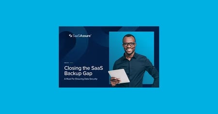 eBook Closing the SaaS Backup Gap: A Must for Ensuring Data Security